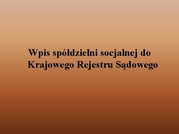 Wpis spółdzielni socjalnej do Krajowego Rejestru Sądowego 