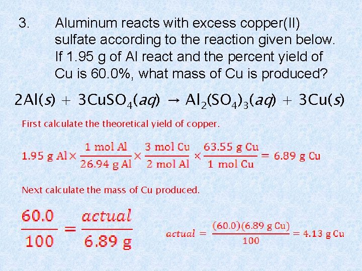 3. Aluminum reacts with excess copper(II) sulfate according to the reaction given below. If