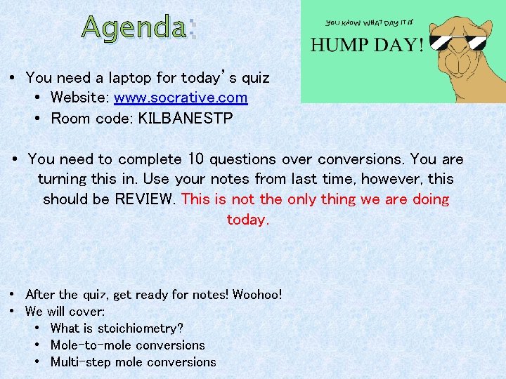 Agenda : • You need a laptop for today’s quiz • Website: www. socrative.