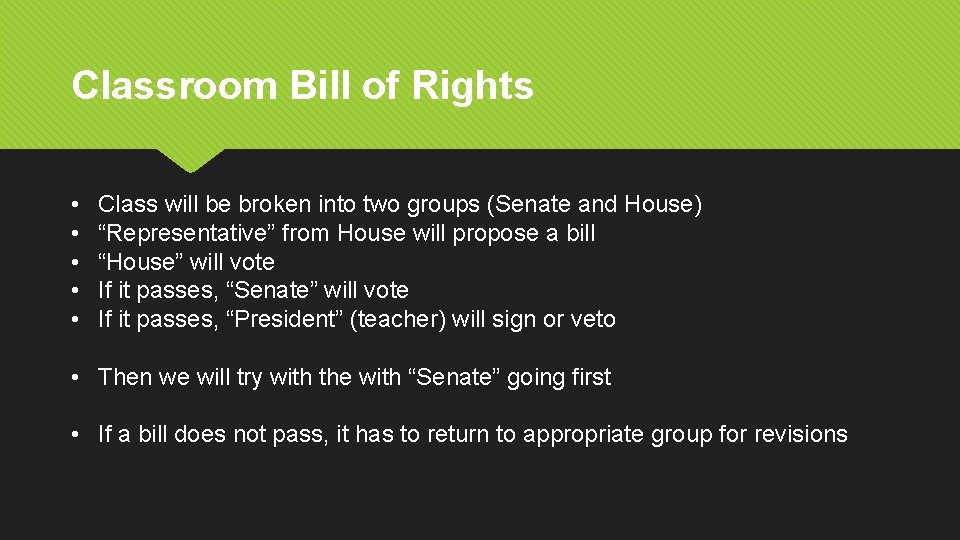 Classroom Bill of Rights • • • Class will be broken into two groups
