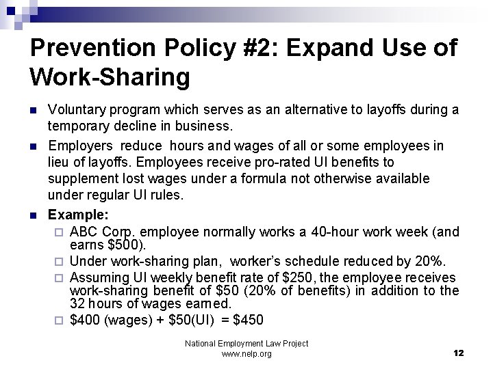 Prevention Policy #2: Expand Use of Work-Sharing n n n Voluntary program which serves