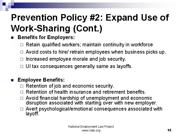 Prevention Policy #2: Expand Use of Work-Sharing (Cont. ) n Benefits for Employers: ¨