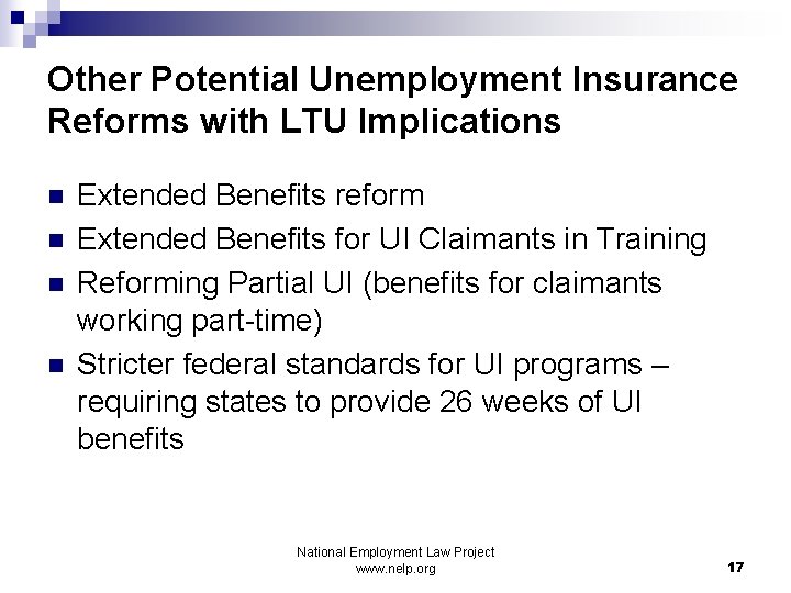 Other Potential Unemployment Insurance Reforms with LTU Implications n n Extended Benefits reform Extended