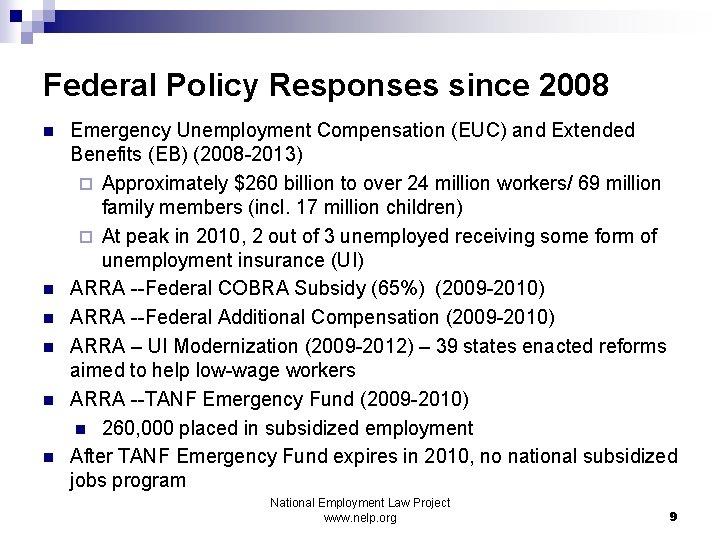 Federal Policy Responses since 2008 n n n Emergency Unemployment Compensation (EUC) and Extended