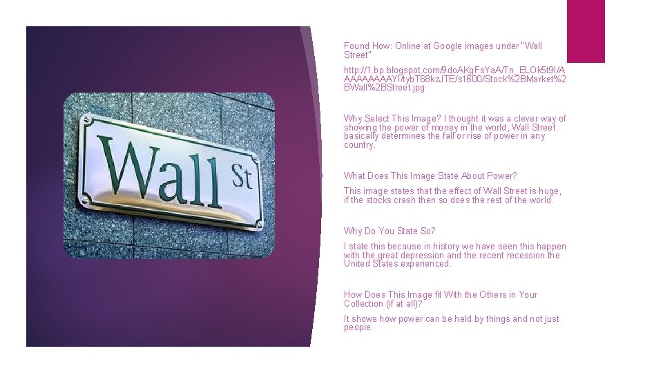 Found How: Online at Google images under “Wall Street” http: //1. bp. blogspot. com/9