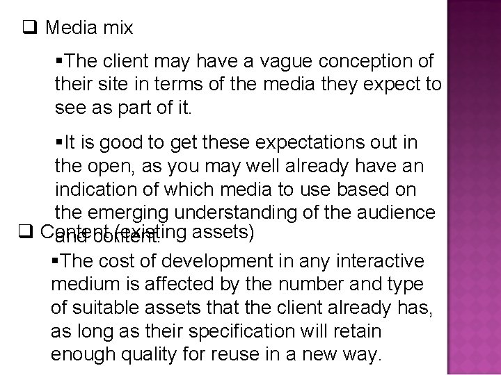 q Media mix §The client may have a vague conception of their site in