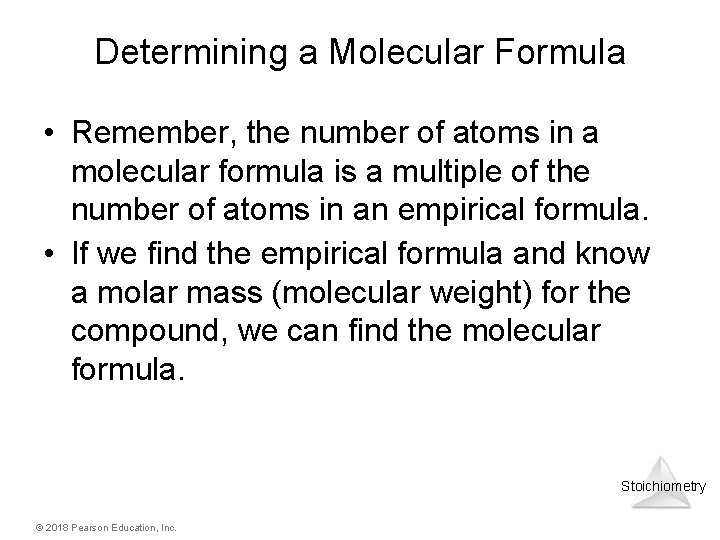 Determining a Molecular Formula • Remember, the number of atoms in a molecular formula Determining a Molecular Formula • Remember, the number of atoms in a molecular formula