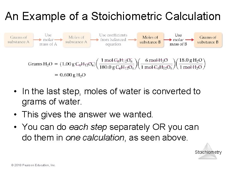 An Example of a Stoichiometric Calculation • In the last step, moles of water An Example of a Stoichiometric Calculation • In the last step, moles of water