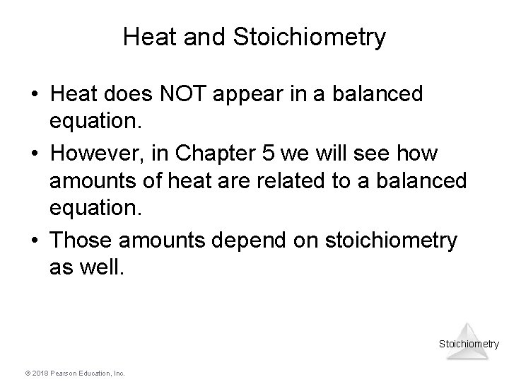 Heat and Stoichiometry • Heat does NOT appear in a balanced equation. • However, Heat and Stoichiometry • Heat does NOT appear in a balanced equation. • However,