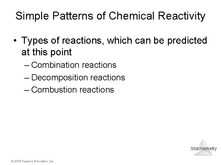 Simple Patterns of Chemical Reactivity • Types of reactions, which can be predicted at Simple Patterns of Chemical Reactivity • Types of reactions, which can be predicted at