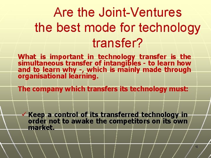 Are the Joint-Ventures the best mode for technology transfer? What is important in technology