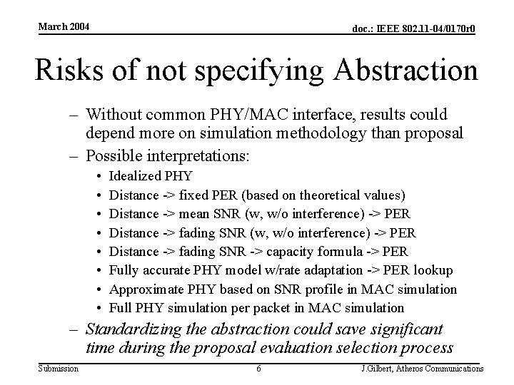 March 2004 doc. : IEEE 802. 11 -04/0170 r 0 Risks of not specifying