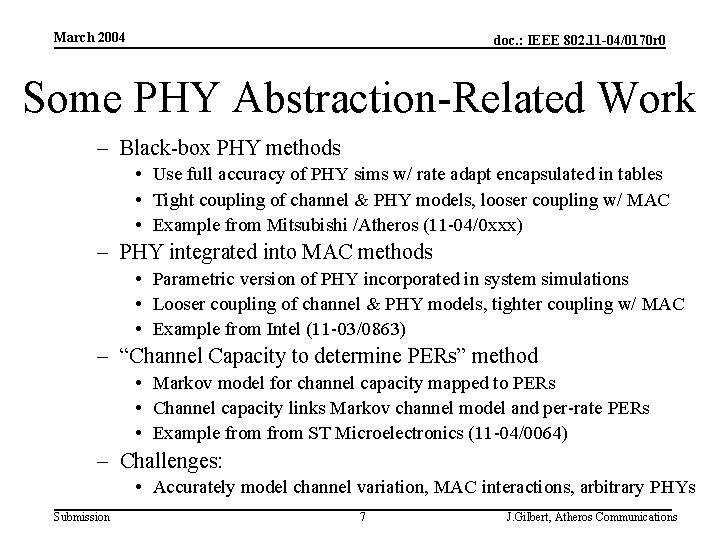 March 2004 doc. : IEEE 802. 11 -04/0170 r 0 Some PHY Abstraction-Related Work