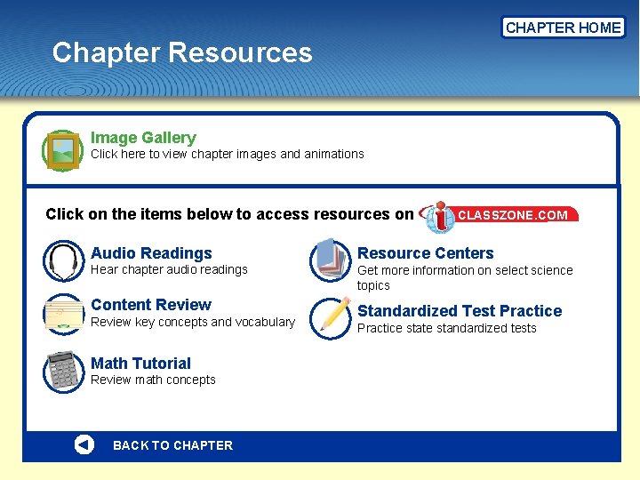 CHAPTER HOME Chapter Resources Image Gallery Click here to view chapter images and animations