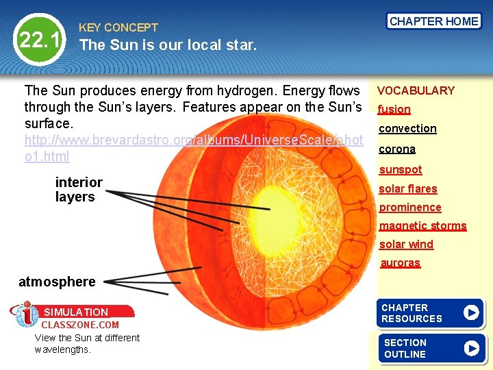 22. 1 KEY CONCEPT CHAPTER HOME The Sun is our local star. The Sun