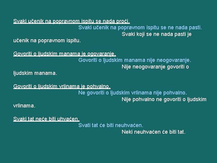 Svaki učenik na popravnom ispitu se nada proći. Svaki učenik na popravnom ispitu se