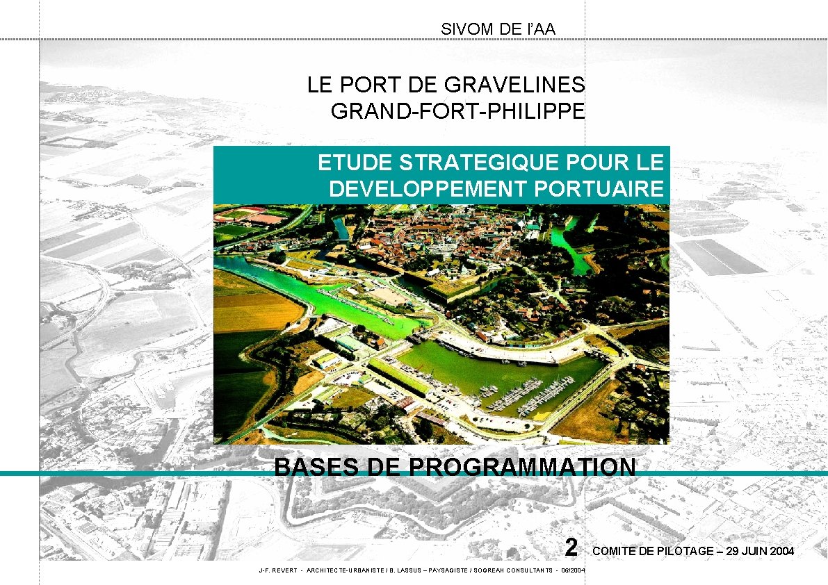 SIVOM DE l’AA LE PORT DE GRAVELINES GRAND-FORT-PHILIPPE ETUDE STRATEGIQUE POUR LE DEVELOPPEMENT PORTUAIRE