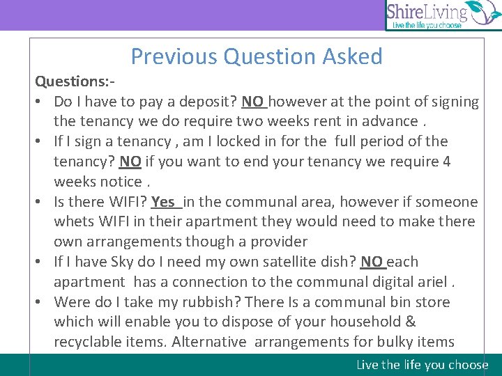 Previous Question Asked Questions: • Do I have to pay a deposit? NO however
