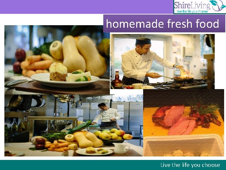 homemade fresh food Live the life you choose 