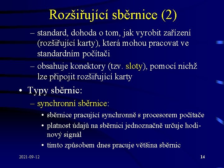 Rozšiřující sběrnice (2) – standard, dohoda o tom, jak vyrobit zařízení (rozšiřující karty), která