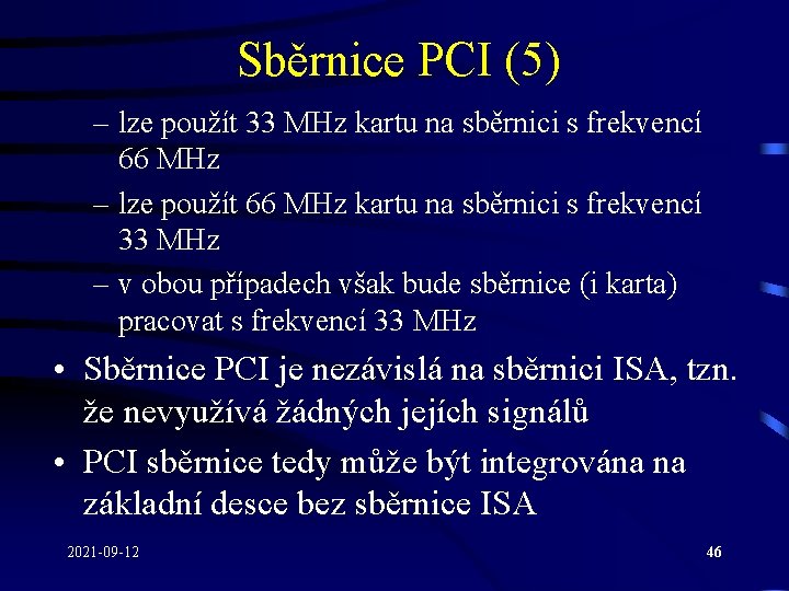 Sběrnice PCI (5) – lze použít 33 MHz kartu na sběrnici s frekvencí 66