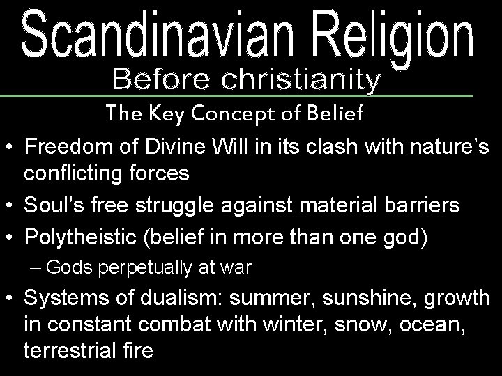 The Key Concept of Belief • Freedom of Divine Will in its clash with