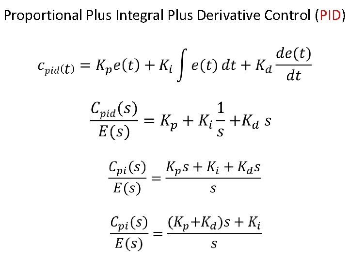 Proportional Plus Integral Plus Derivative Control (PID) 19 