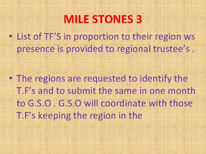 MILE STONES 3 • List of TF’S in proportion to their region ws presence