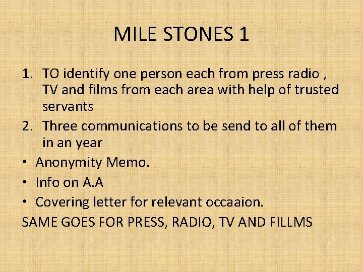 MILE STONES 1 1. TO identify one person each from press radio , TV