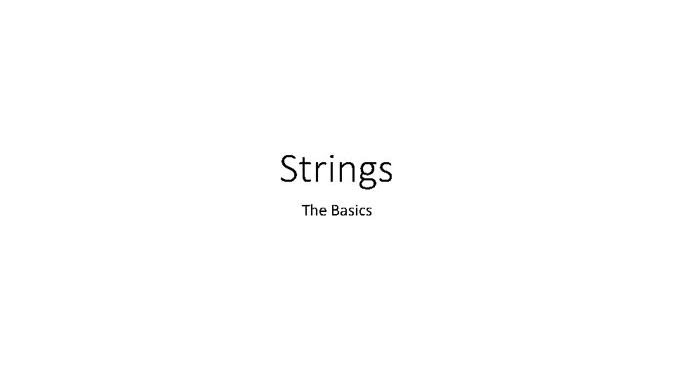 Strings The Basics 
