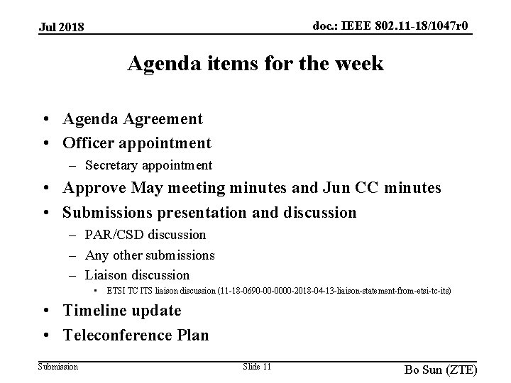 doc. : IEEE 802. 11 -18/1047 r 0 Jul 2018 Agenda items for the
