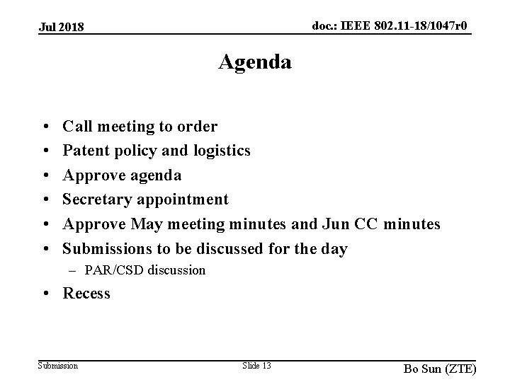 doc. : IEEE 802. 11 -18/1047 r 0 Jul 2018 Agenda • • •