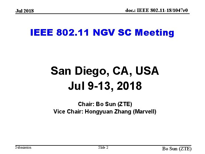 doc. : IEEE 802. 11 -18/1047 r 0 Jul 2018 IEEE 802. 11 NGV