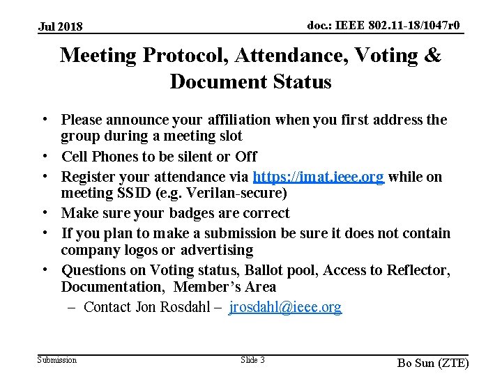 doc. : IEEE 802. 11 -18/1047 r 0 Jul 2018 Meeting Protocol, Attendance, Voting