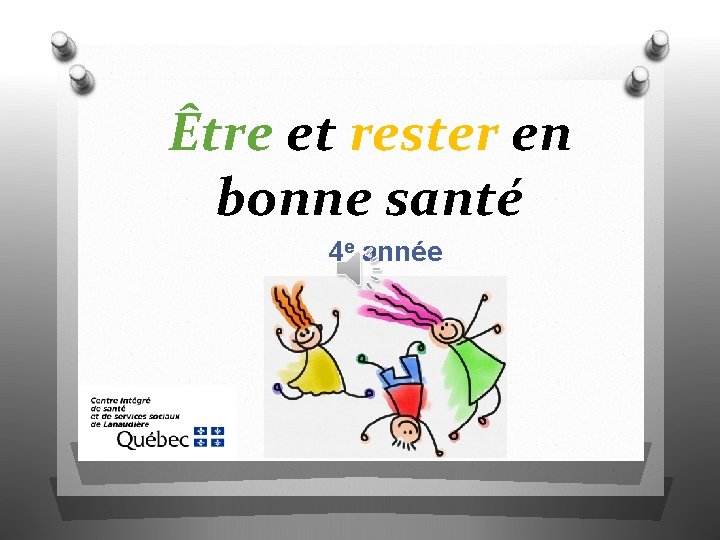 Être et rester en bonne santé 4 e année 