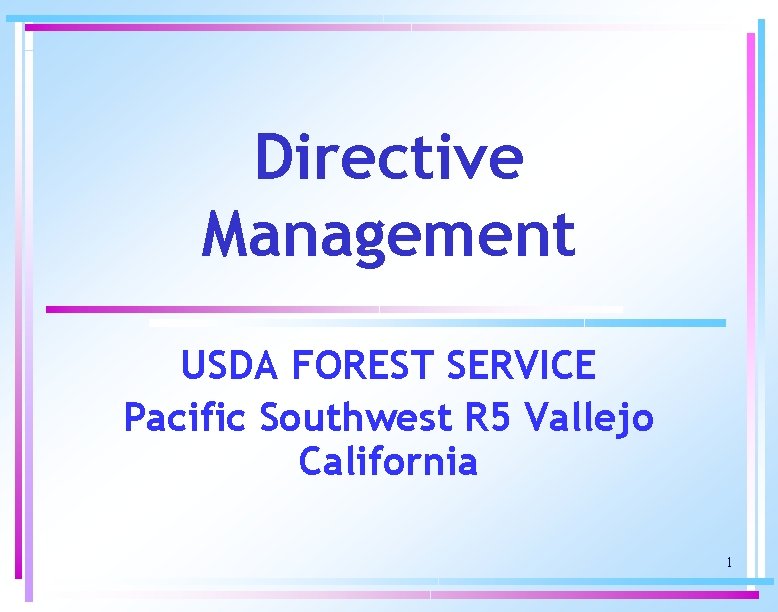 Directive Management USDA FOREST SERVICE Pacific Southwest R 5 Vallejo California 1 