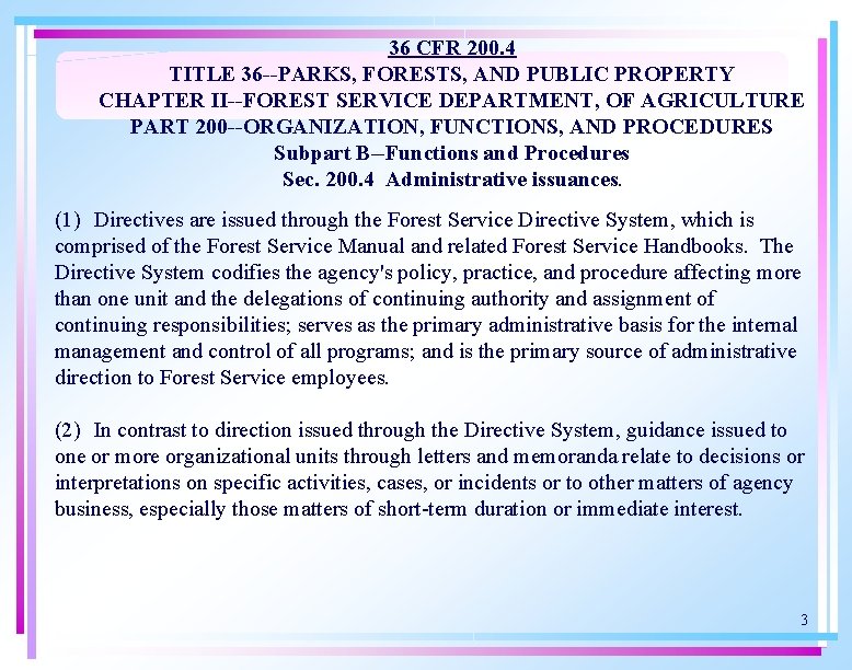 36 CFR 200. 4 TITLE 36 --PARKS, FORESTS, AND PUBLIC PROPERTY CHAPTER II--FOREST SERVICE