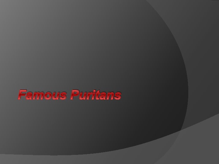 Famous Puritans 