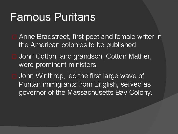 Famous Puritans � Anne Bradstreet, first poet and female writer in the American colonies