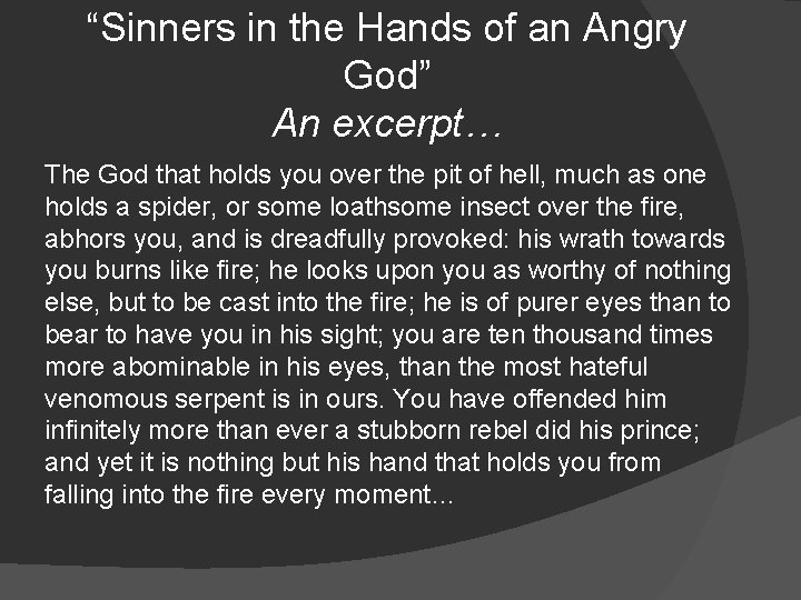 “Sinners in the Hands of an Angry God” An excerpt… The God that holds