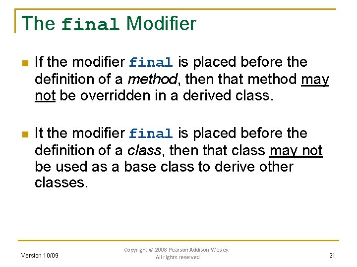 The final Modifier n If the modifier final is placed before the definition of