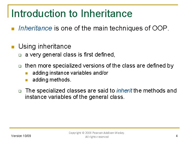 Introduction to Inheritance n Inheritance is one of the main techniques of OOP. n
