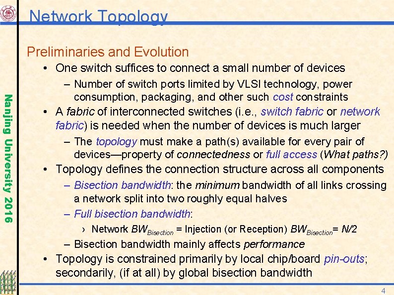 Network Topology Preliminaries and Evolution • One switch suffices to connect a small number