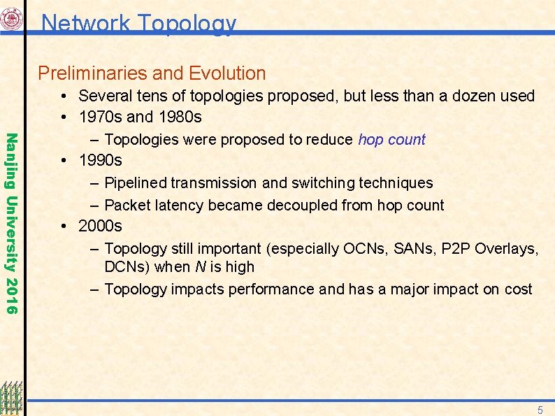 Network Topology Preliminaries and Evolution Nanjing University 2016 • Several tens of topologies proposed,