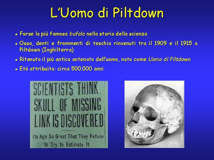 L’Uomo di Piltdown l l Forse la più famosa bufala nella storia della scienza