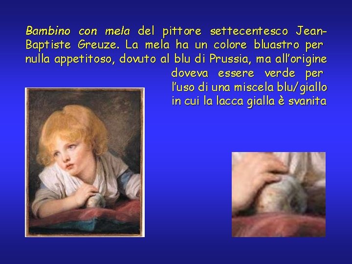 Bambino con mela del pittore settecentesco Jean. Baptiste Greuze. La mela ha un colore