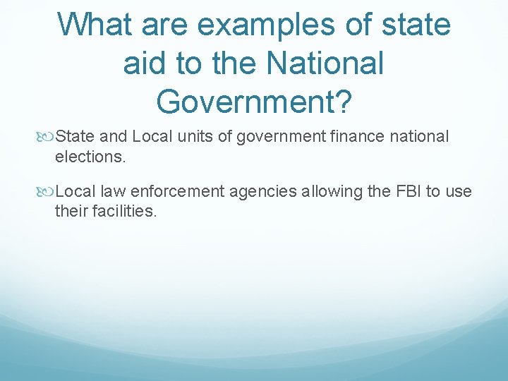 What are examples of state aid to the National Government? State and Local units