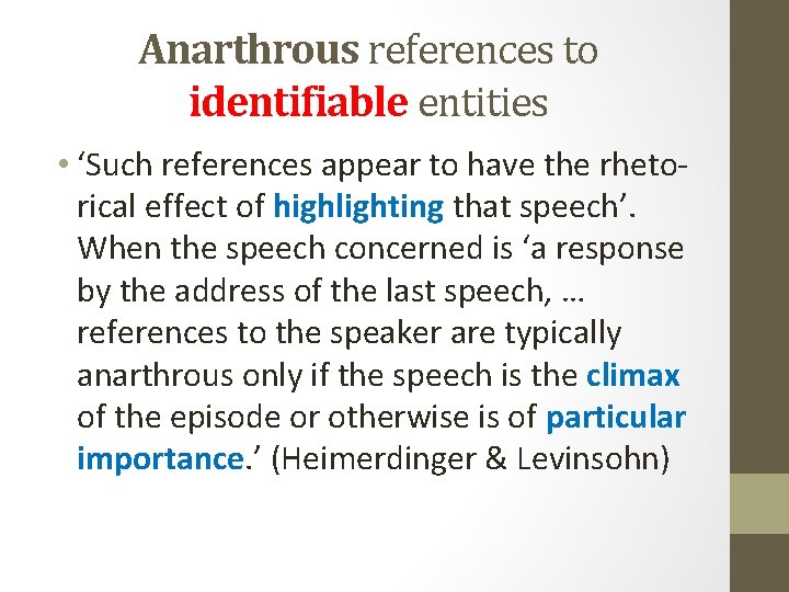 Anarthrous references to identifiable entities • ‘Such references appear to have the rheto rical