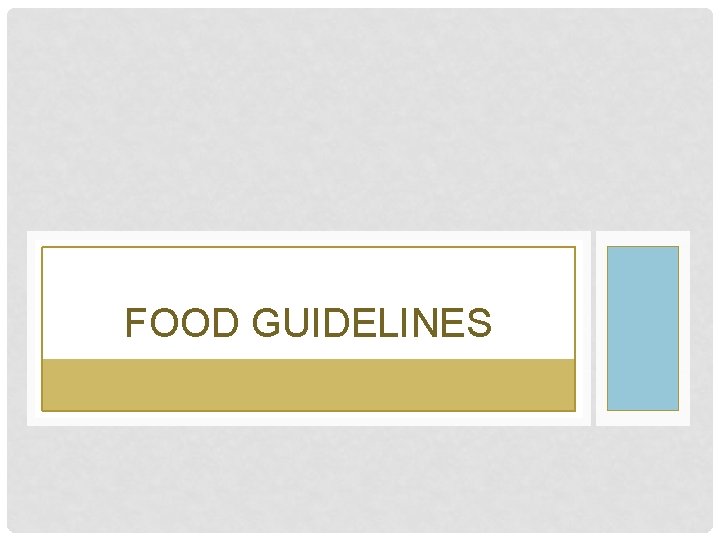 FOOD GUIDELINES 