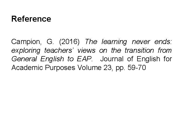 Reference Campion, G. (2016) The learning never ends: exploring teachers’ views on the transition